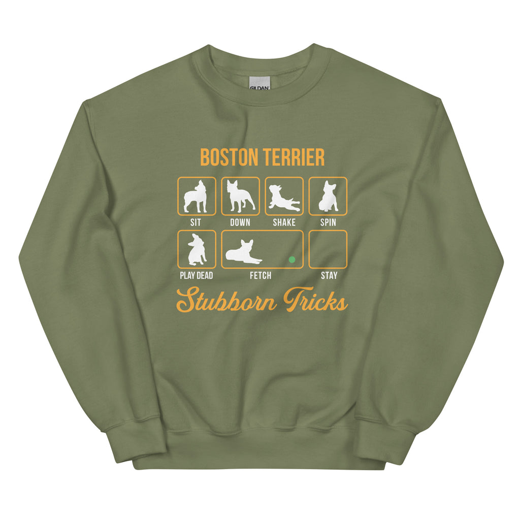 Boston Terrier Stubborn Tricks Sweatshirt