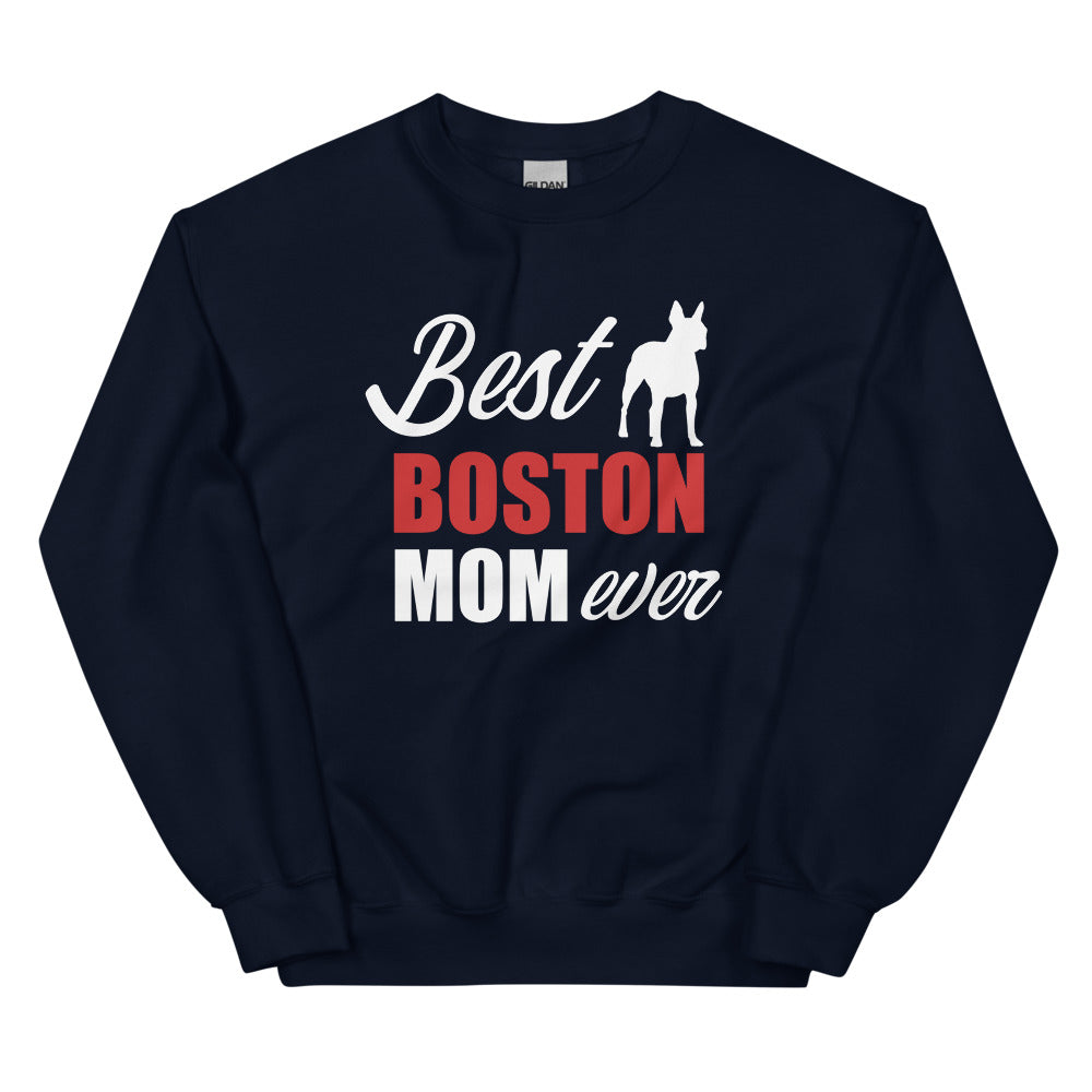 Best Boston Terrier Mom Ever Sweatshirt