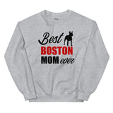 Best Boston Terrier Mom Ever Sweatshirt