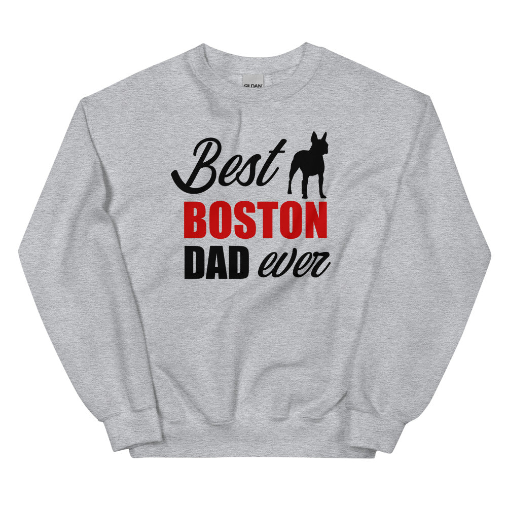 Best Boston Terrier Dad Ever Sweatshirt