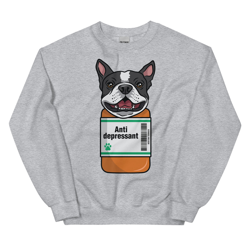 Anti Depressant Boston Terrier Unisex Sweatshirt