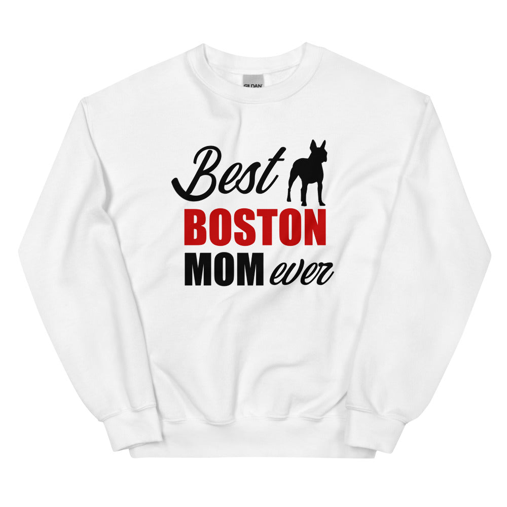 Best Boston Terrier Mom Ever Sweatshirt