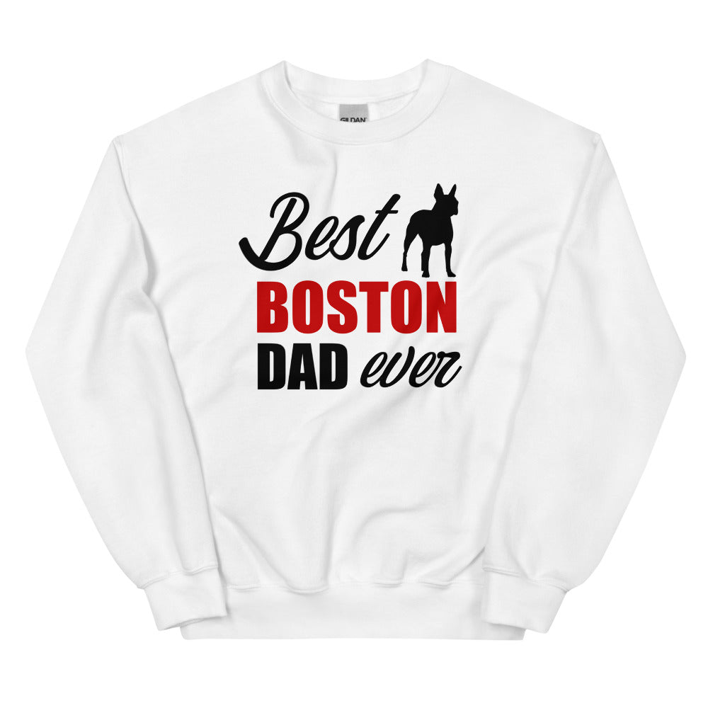 Best Boston Terrier Dad Ever Sweatshirt