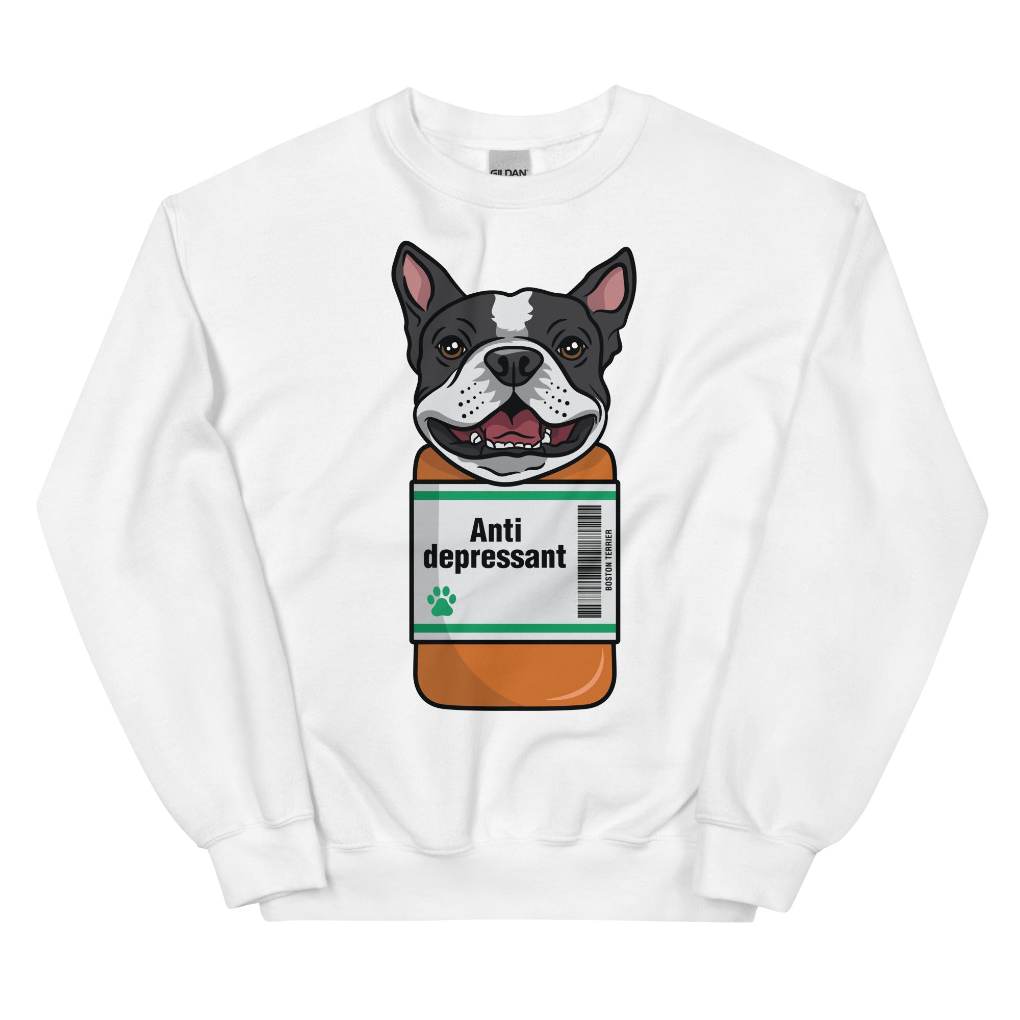 Anti Depressant Boston Terrier Unisex Sweatshirt