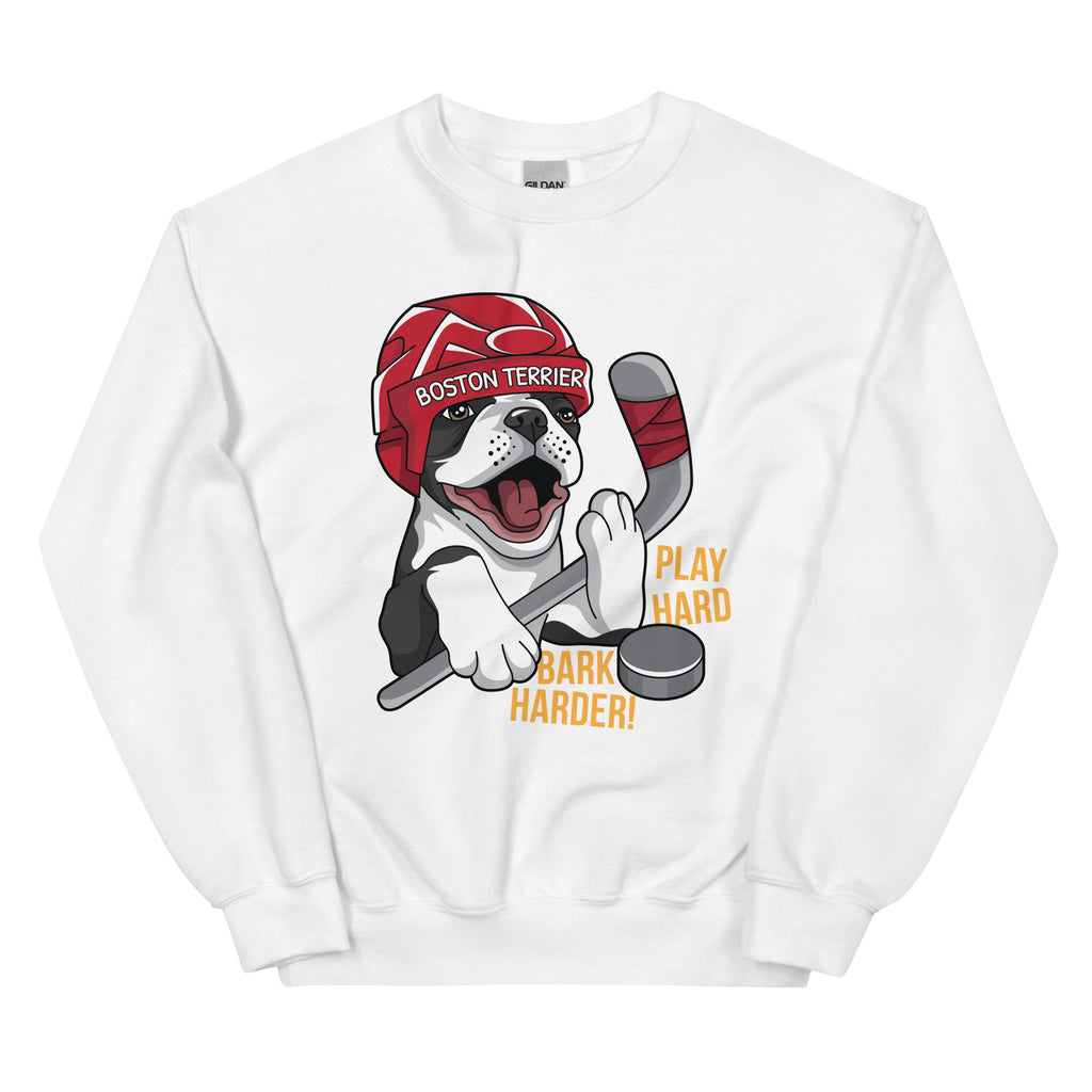 Hockey Boston Terrier Sweatshirt - Play Hard Bark Harder