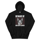Beware Of Boston Terrier Unisex Hoodie