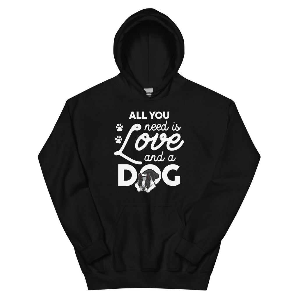 All You Need Is Love And A Dog Hoodie