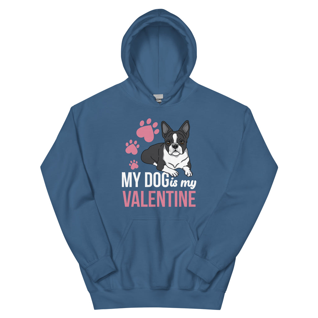 My Dog Is My Valentine Hoodie