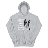 Sorry I Can't... I Have Plans With My Boston Hoodie