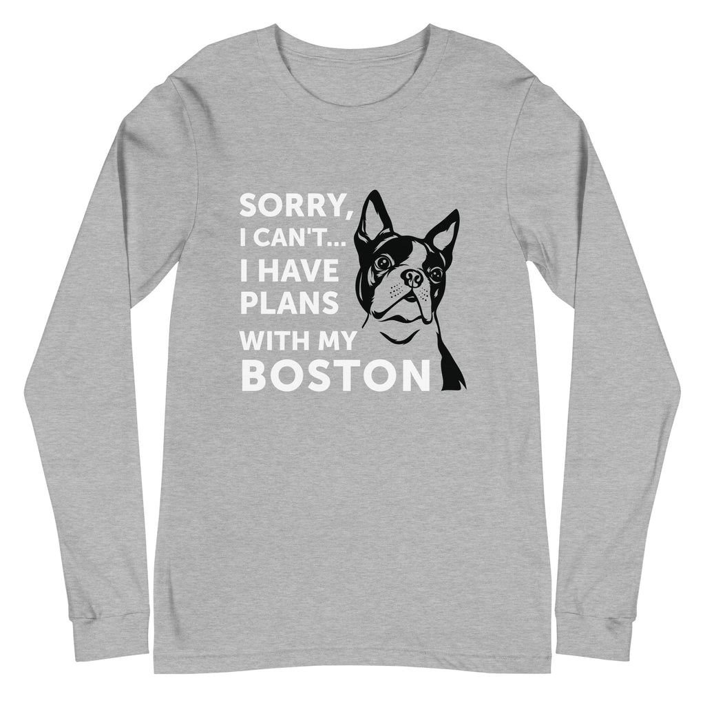 Sorry I Can't... I Have Plans With My Boston Long Sleeve Tee