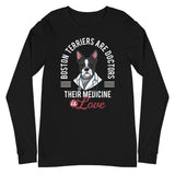 Boston Terriers Are Doctors Their Medicine Is Love Long Sleeve Tee