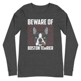 Beware Of Boston Terrier Unisex Long Sleeve