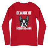 Beware Of Boston Terrier Unisex Long Sleeve
