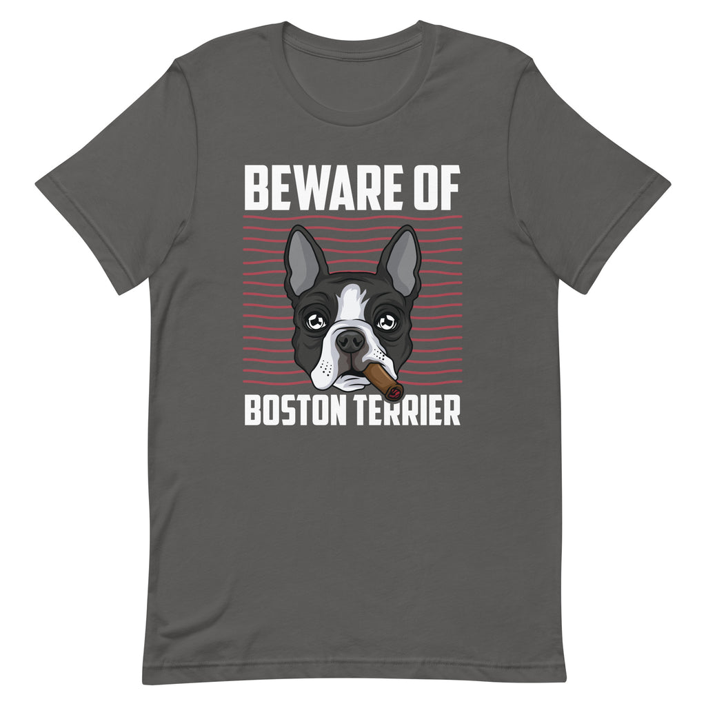 Beware Of Boston Terrier Unisex T-shirt