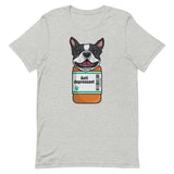 Anti Depressant Boston Terrier Unisex T-Shirt