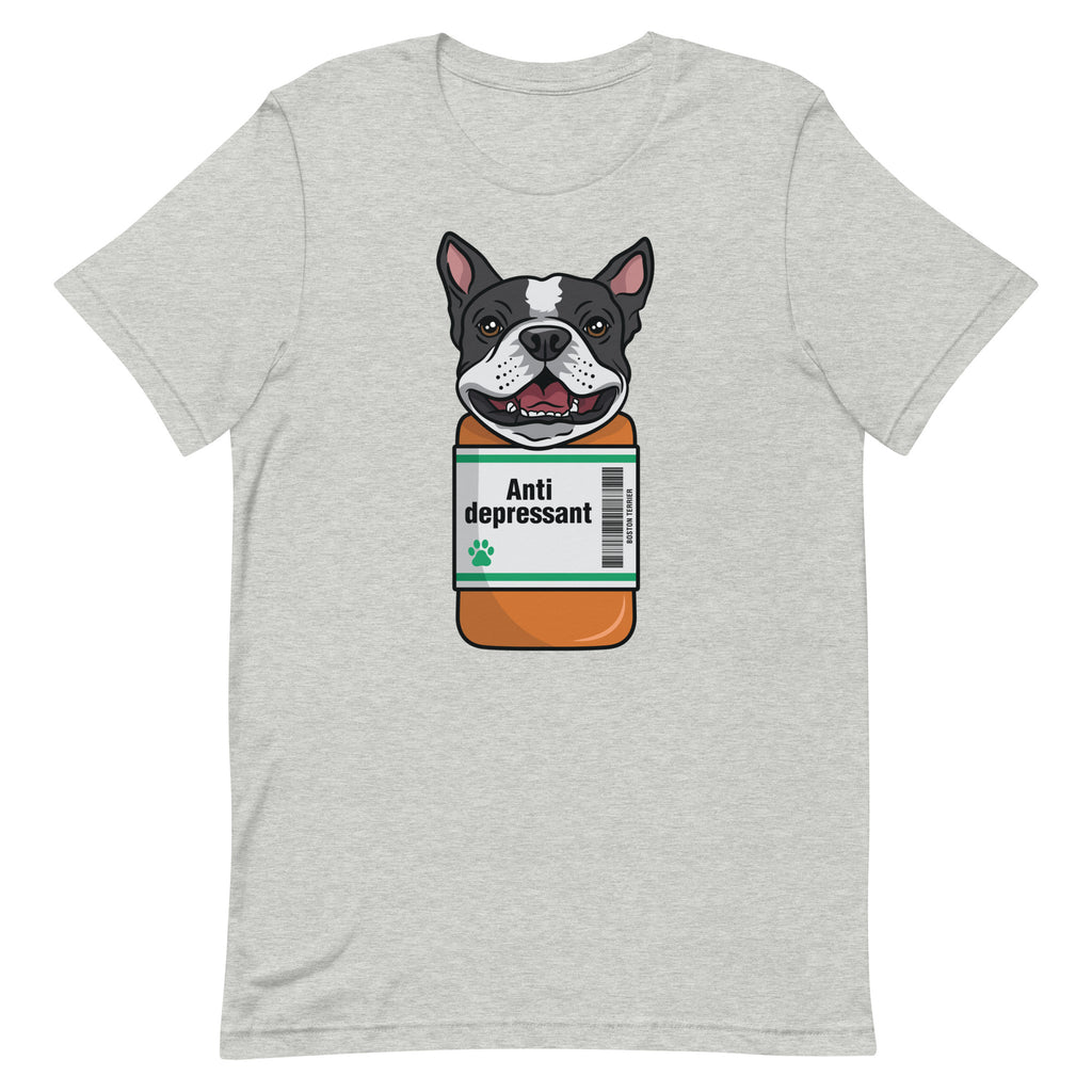 Anti Depressant Boston Terrier Unisex T-Shirt