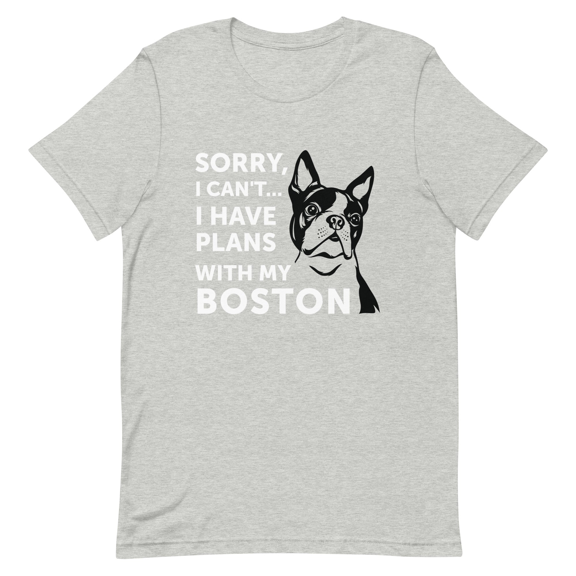 Sorry I Can't... I Have Plans With My Boston T-Shirt