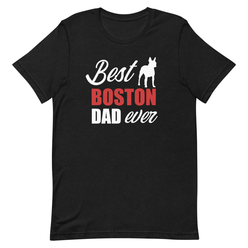 Best Boston Terrier Dad Ever T-Shirt