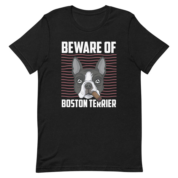 Beware Of Boston Terrier Unisex T-shirt