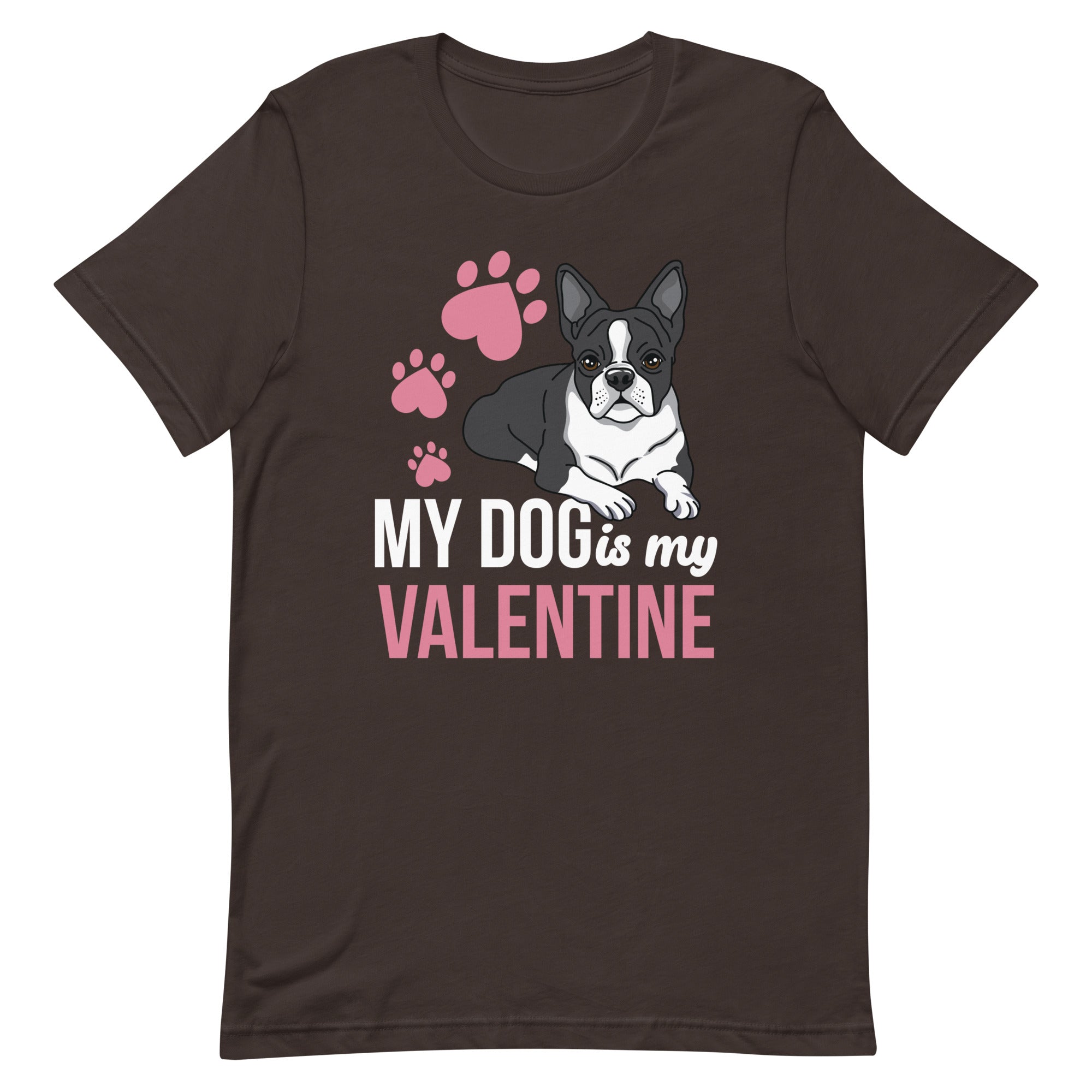 My Dog Is My Valentine T-Shirt