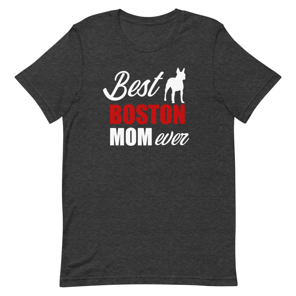 Best Boston Terrier Mom Ever T-Shirt