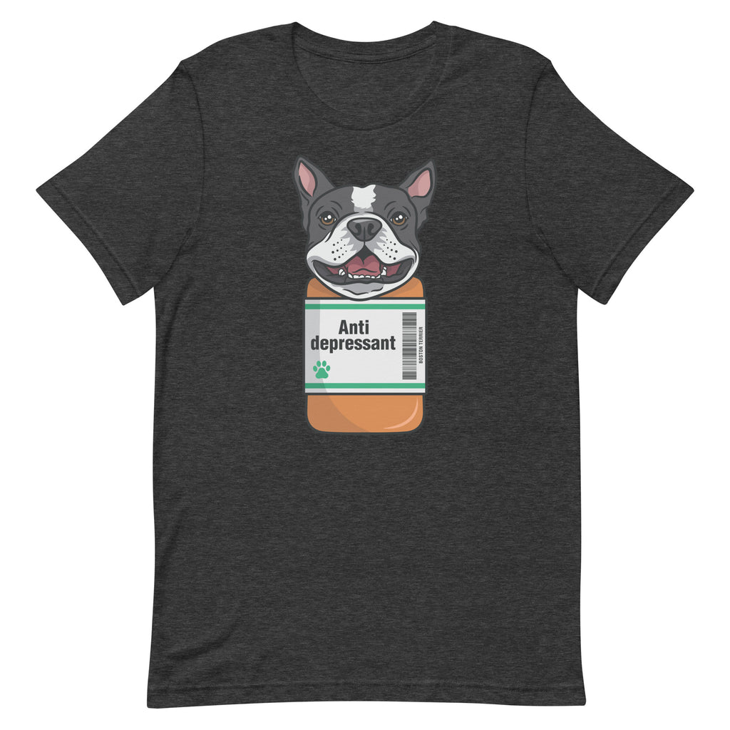 Anti Depressant Boston Terrier Unisex T-Shirt