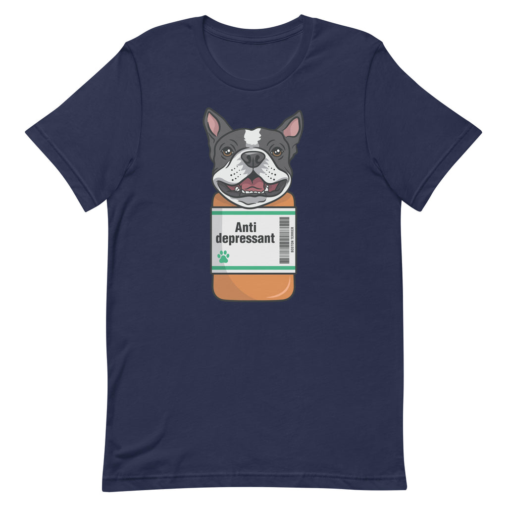 Anti Depressant Boston Terrier Unisex T-Shirt