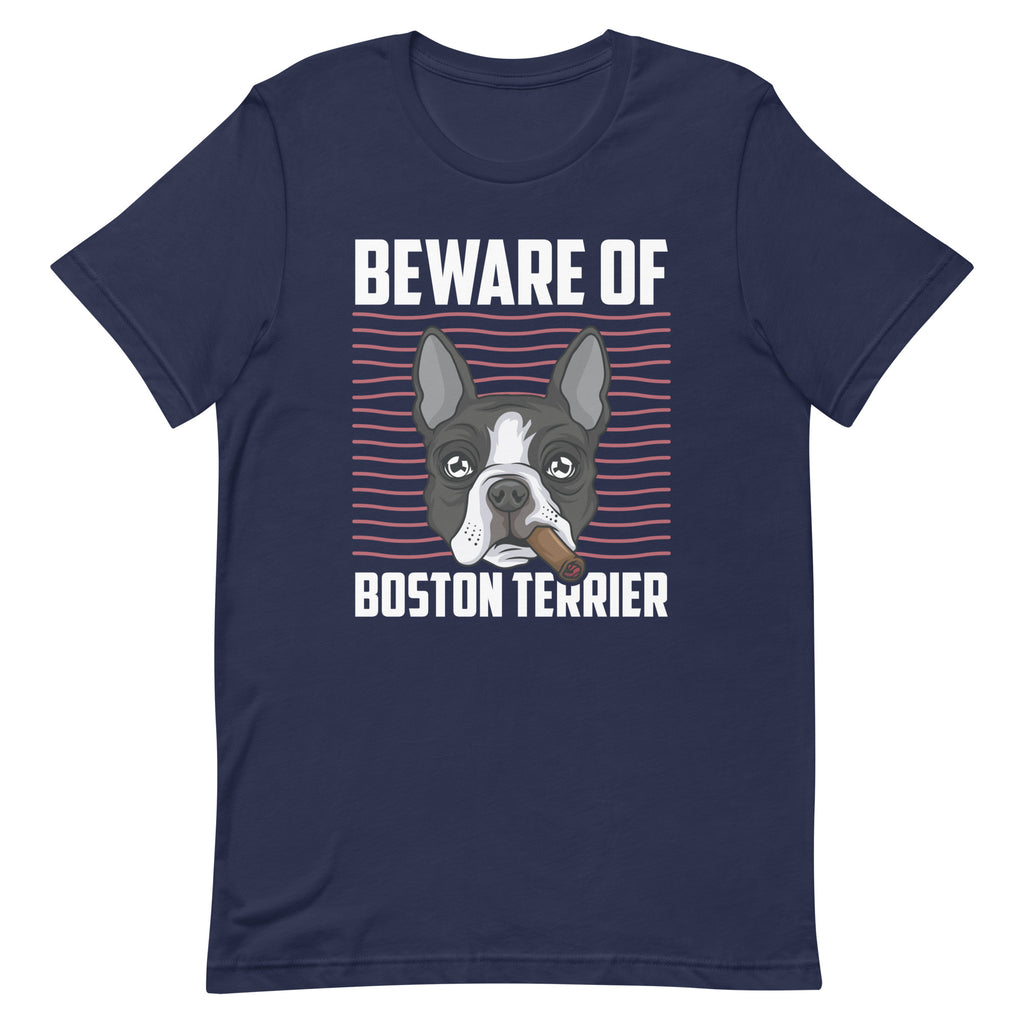 Beware Of Boston Terrier Unisex T-shirt