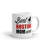 Best Boston Terrier Mom Ever Mug